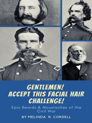 cover image of Gentlemen! Accept This Facial Hair Challenge